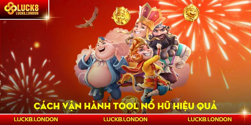 Cách vận hành Tool Nổ Hũ hiệu quả