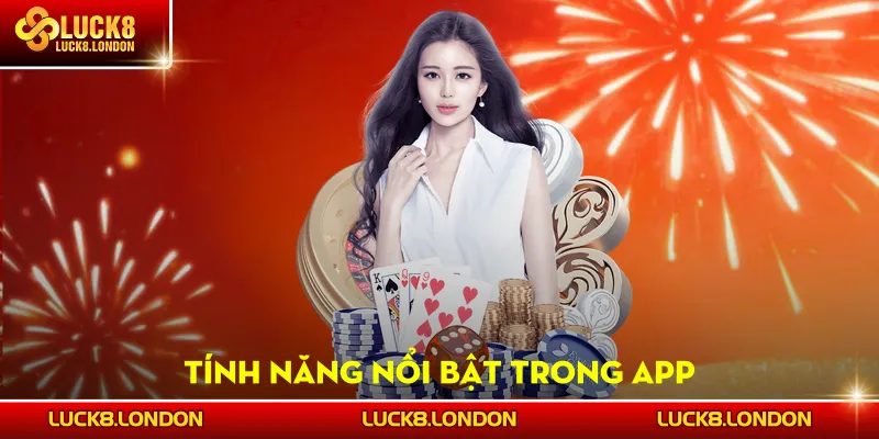 Tính năng nổi bật trong app